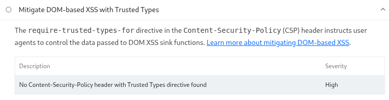Lighthouse report warning that either the CSP response header was missing or the Trusted Types directive to mitigate DOM-based XSS.